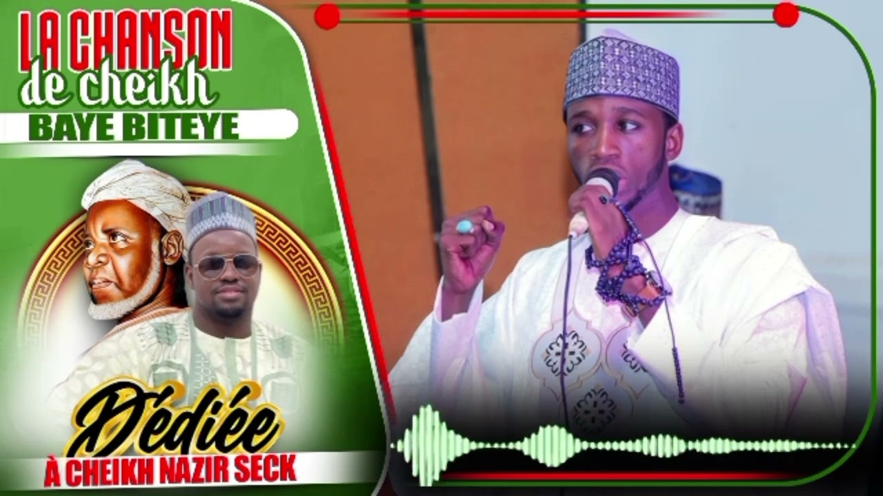 CHEIKH BAYE BITEYE - Cheikh Nazirou Seck (audio officiel)