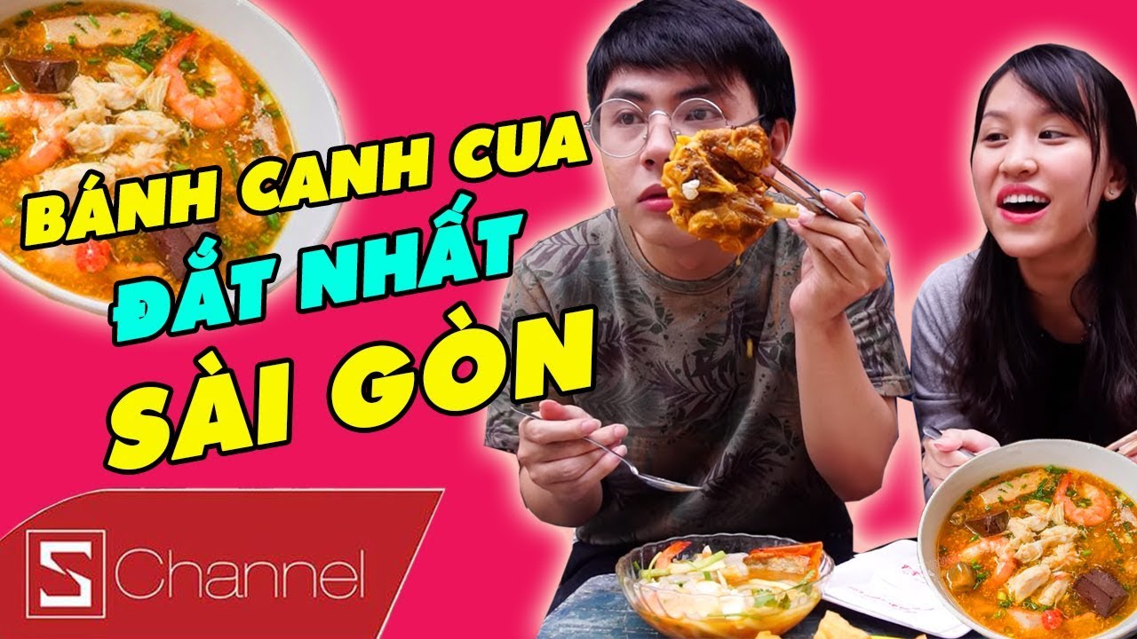 HÔM NAY ĂN GÌ - BÁNH CANH CUA ĐẮT NHẤT SÀI GÒN CÓ GÌ HOT ?