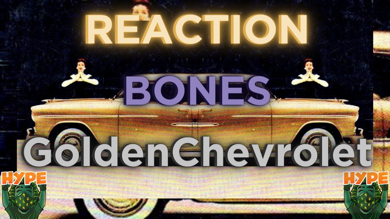 *REACTION* First Time Hearing Bones - GoldenChevrolet
