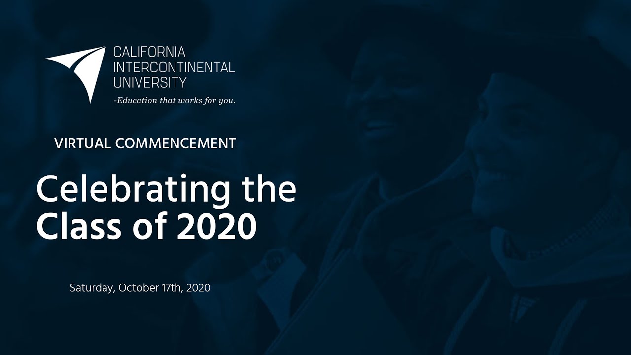Virtual Commencement Ceremony 2020 | California Intercontinental University