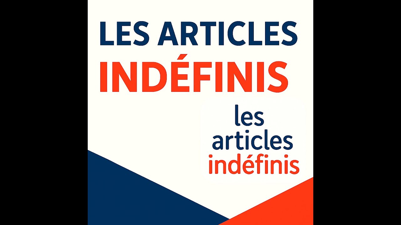 les articles indéfinis