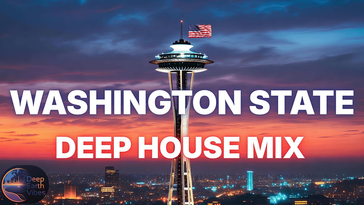 Washington State Deep House 2026 | 1 Hour Chill Background Music for Work & Study