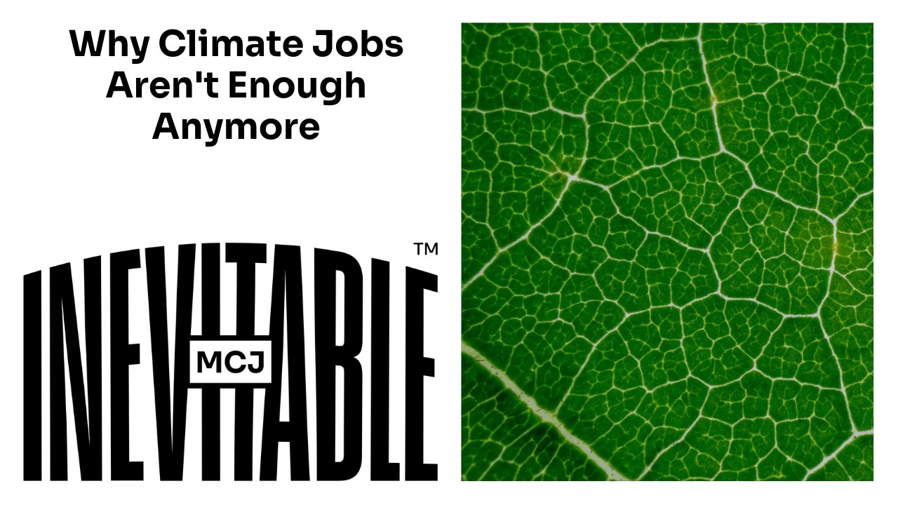 Why Climate Jobs Aren't Enough Anymore