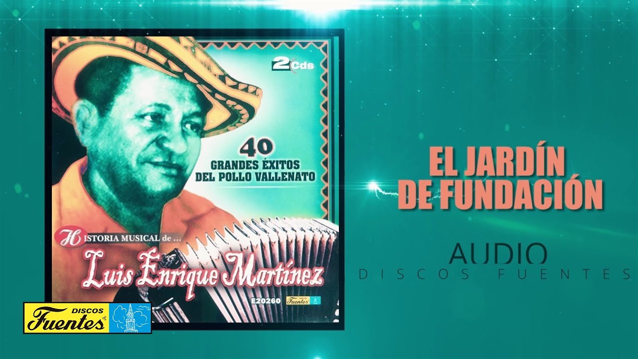 Luis Enrique Martinez - El jardín de fundación (Audio) | Discos Fuentes