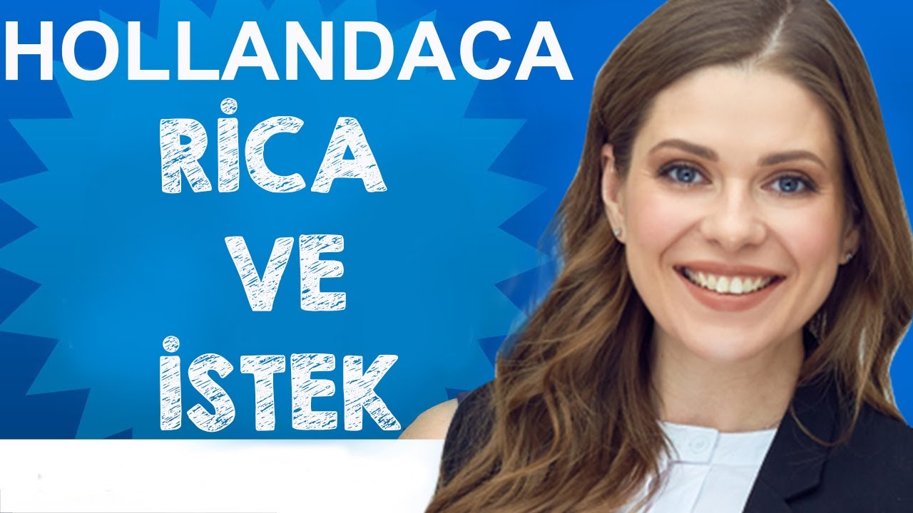 HOLLANDACA RİCA VE İSTEK (Hollandaca Dersleri)