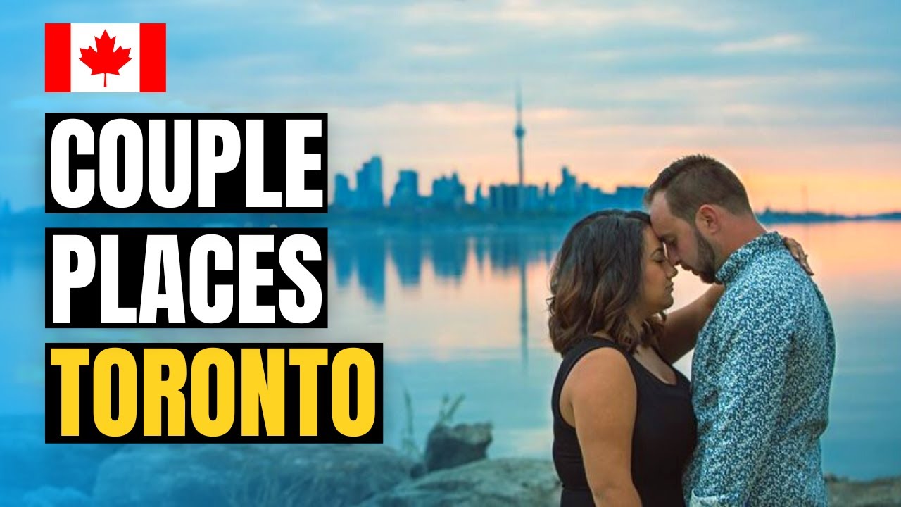 Top 10 Things to do for Couples in Toronto | Canada Travel Guide