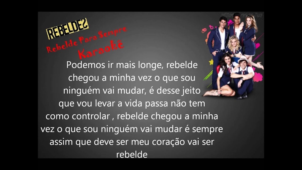 Rebeldes-Rebelde para sempre Karaokê