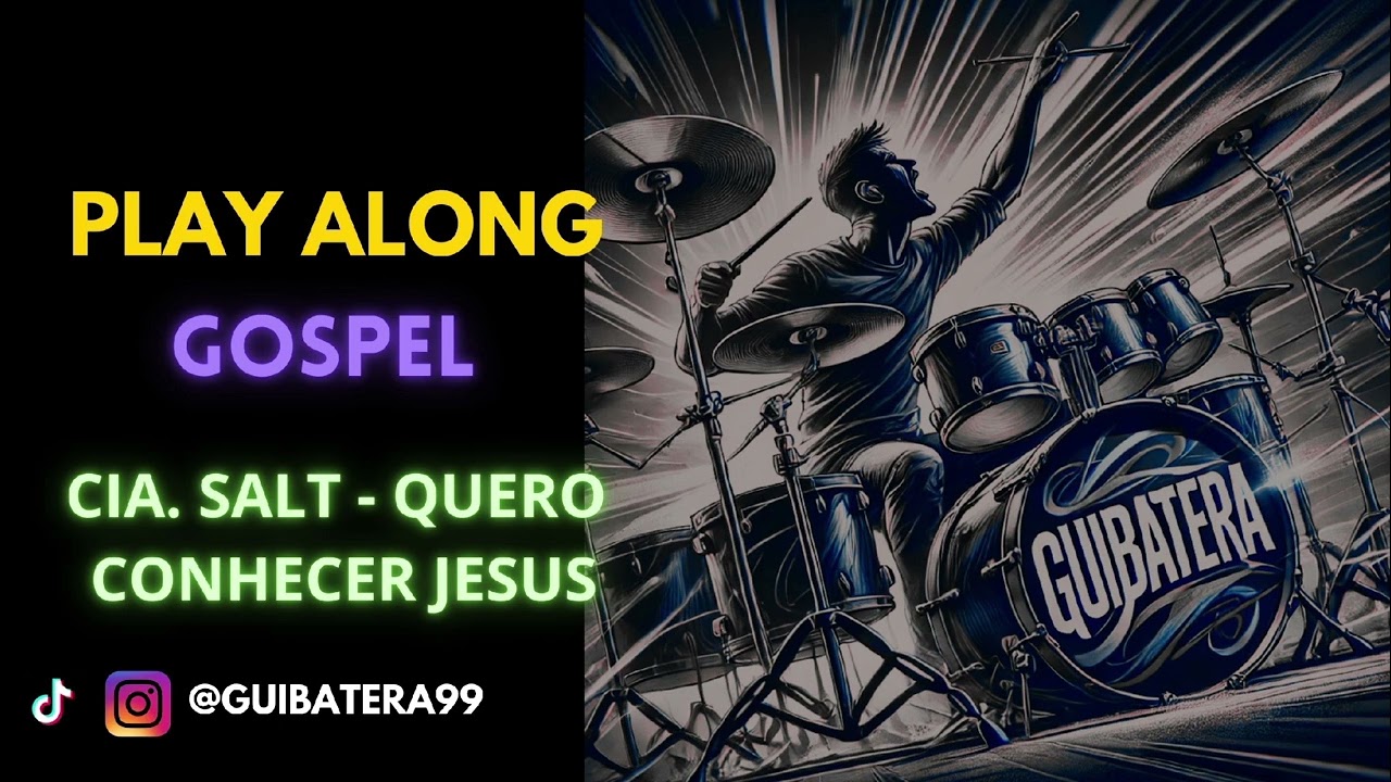 QUERO CONHECER JESUS - CIA. SALT (PLAY ALONG GOSPEL) SEM BATERIA