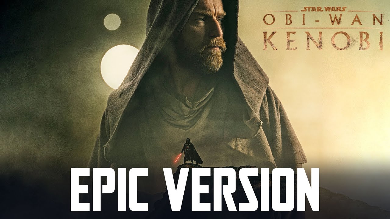 Star Wars: Obi-Wan Kenobi Theme | EPIC VERSION - Soundtrack