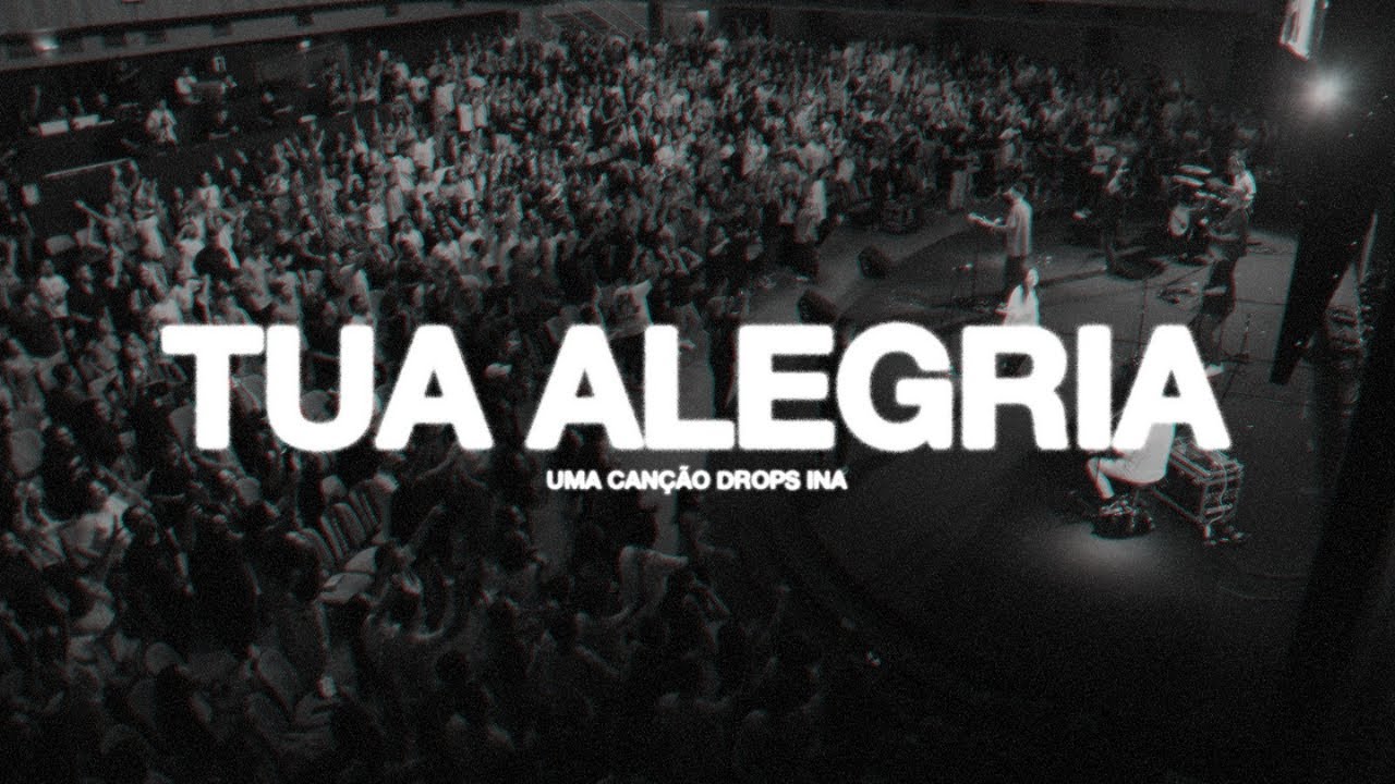 Tua Alegria (Ao Vivo) &bull; DROPS