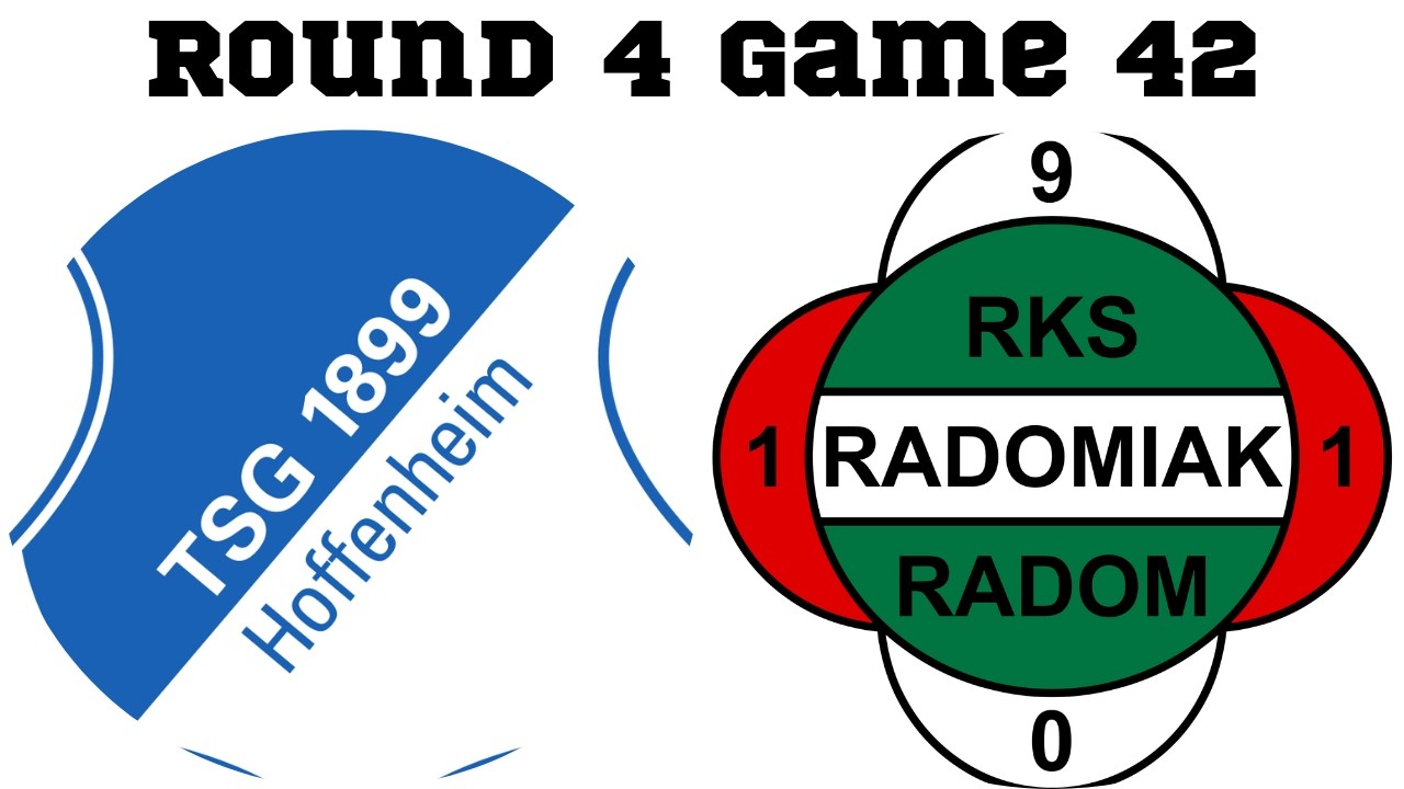 Round 4 Game 42 TSG Hoffenheim vs Radomiak Radon