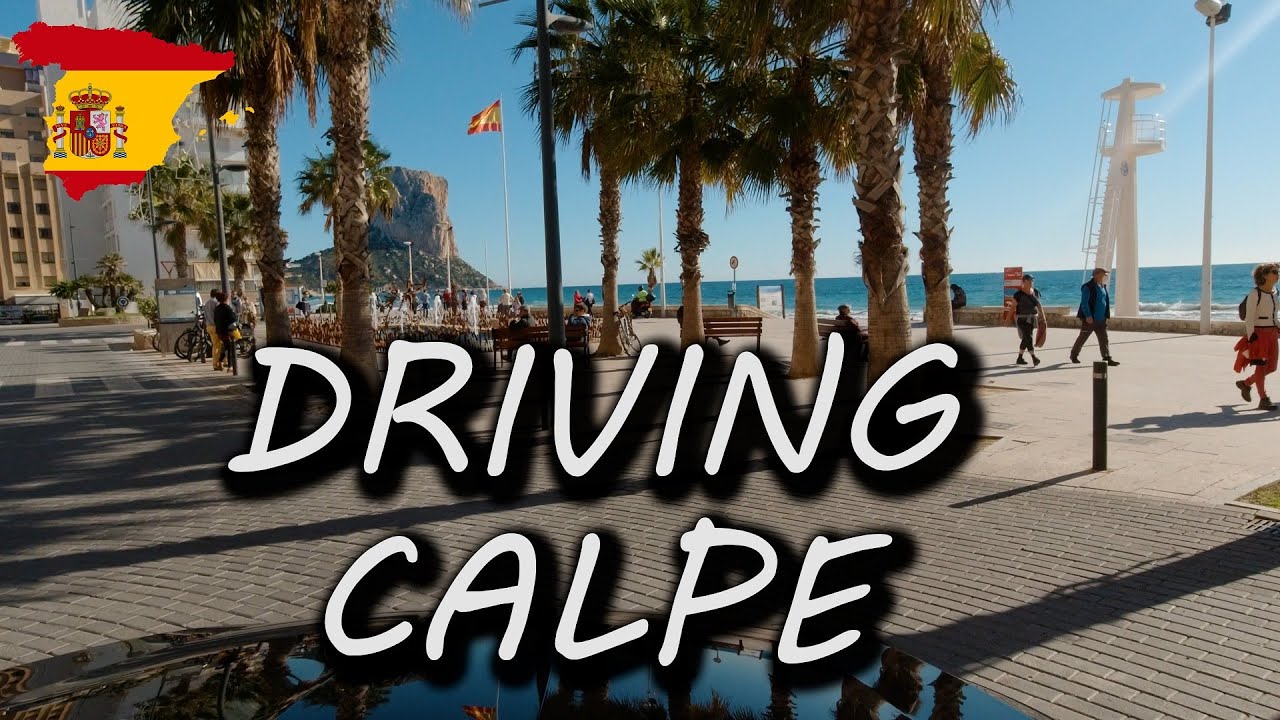 Calpe, Spain | 4K Driving | 4K Walking | Calpe - Altea and back | Streets and beach | N332 | 2021 |