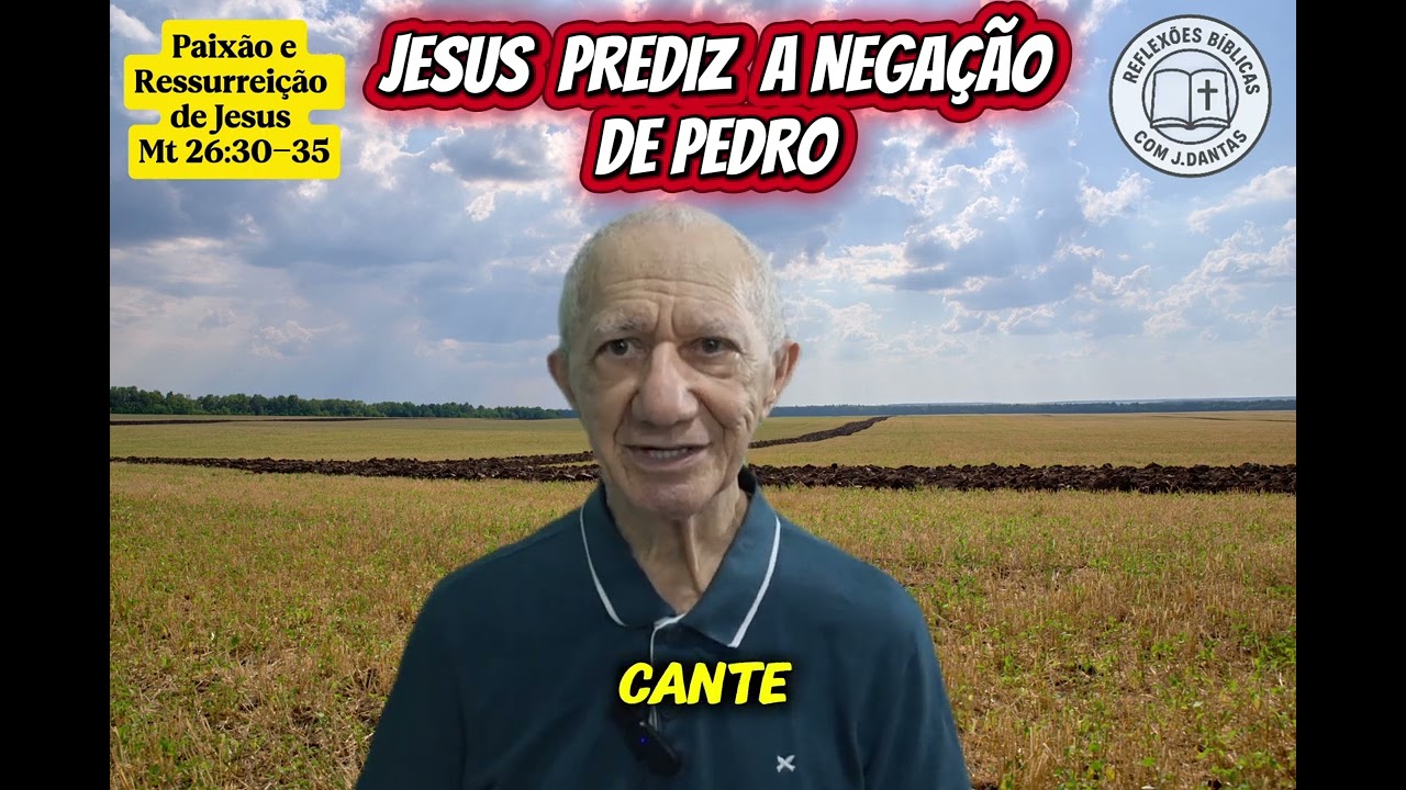 JESUS PREDIZ A NEGAÇÃO DE PEDRO. 