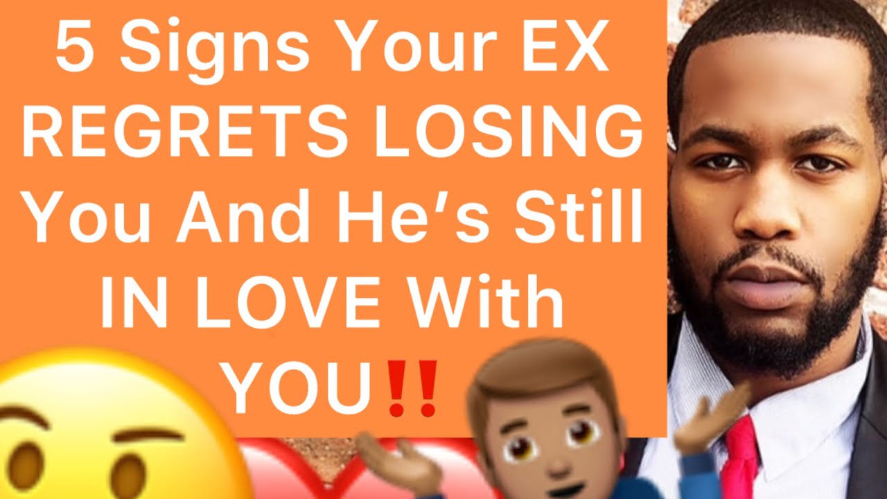 5 Signs Your EX REGRETS LOSING You And He’s Still IN LOVE With You!!