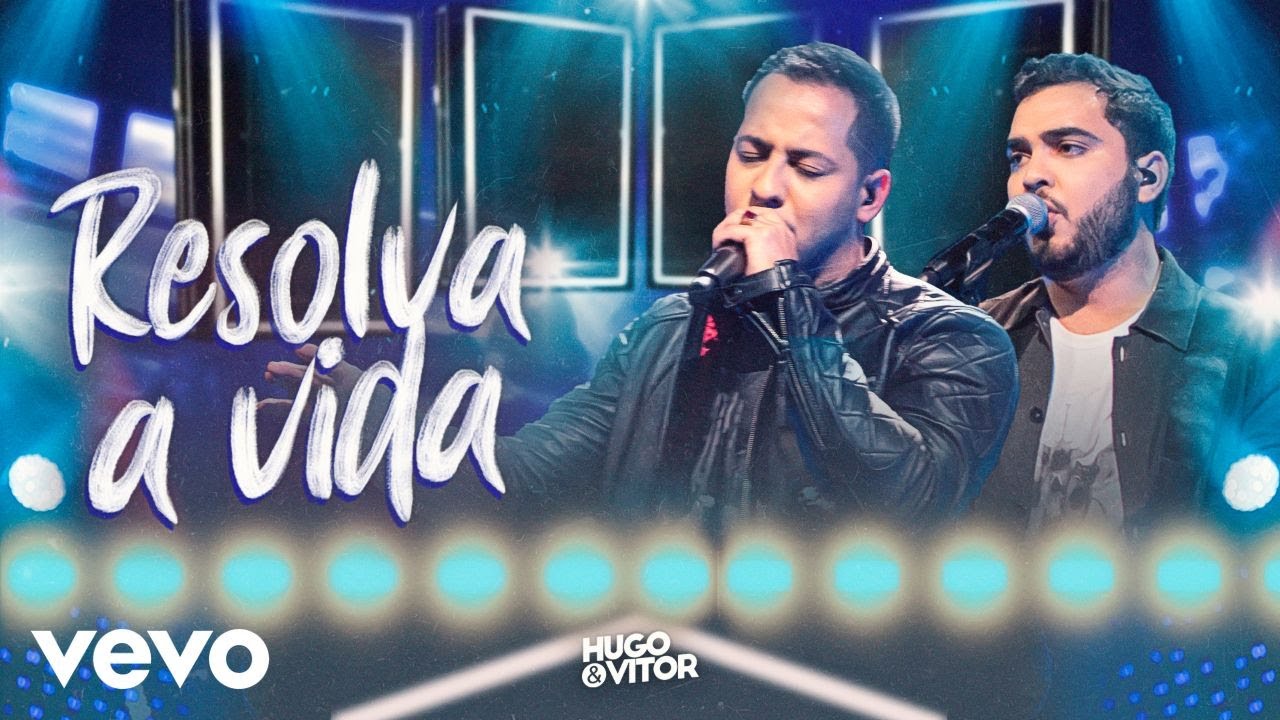 Hugo & Vitor - Resolva A Vida