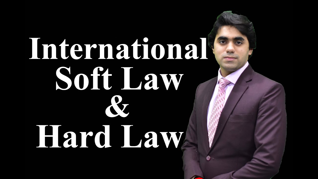 International Soft Law & International Hard Law I CSS Preparation International Law I Wajdan Bukhari