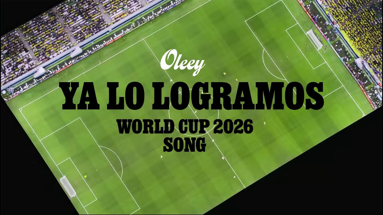 Oleey - Ya lo logramos (We Made It) | WORLD CUP 2026 SONG