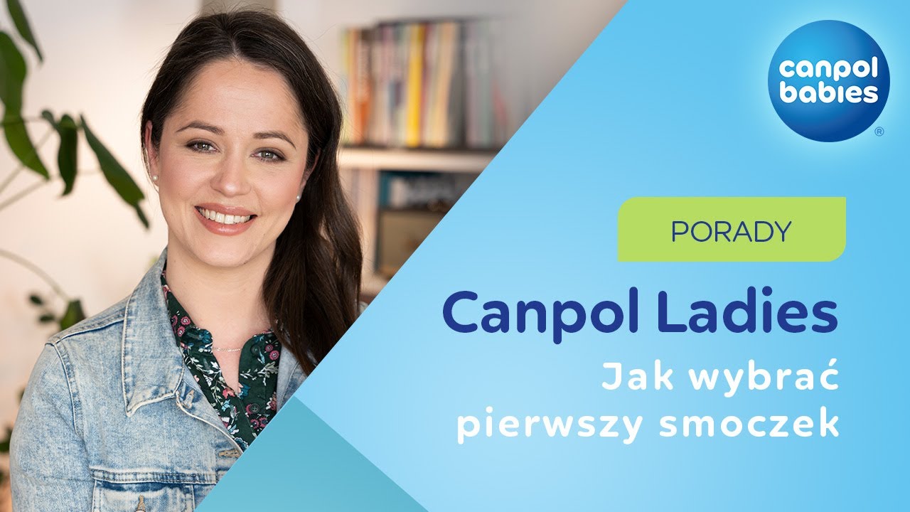 Porady Canpol Ladies - jak wybrać pierwszy smoczek? 💙