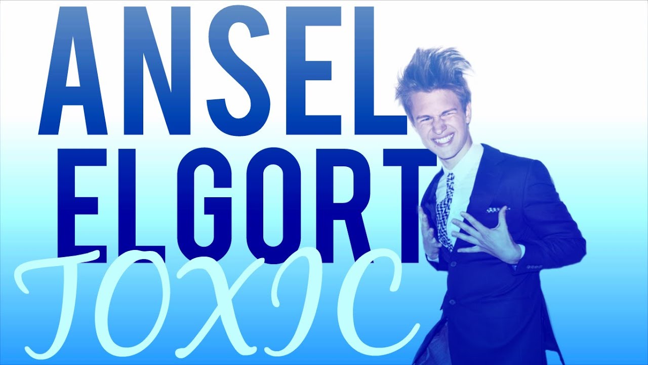 t o x i c // ansel elgort ❥