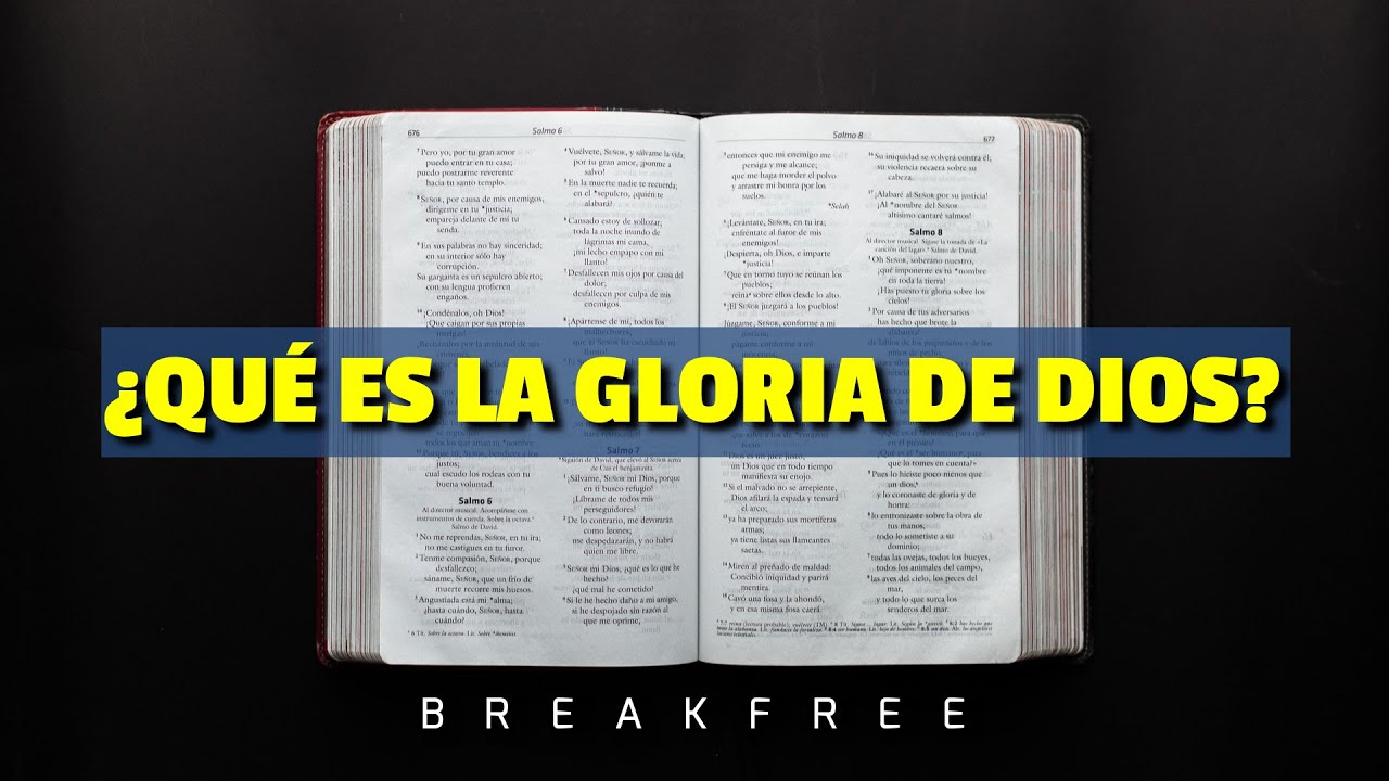 ¿Que es la GLORIA de Dios? ¿Que dice la Biblia?