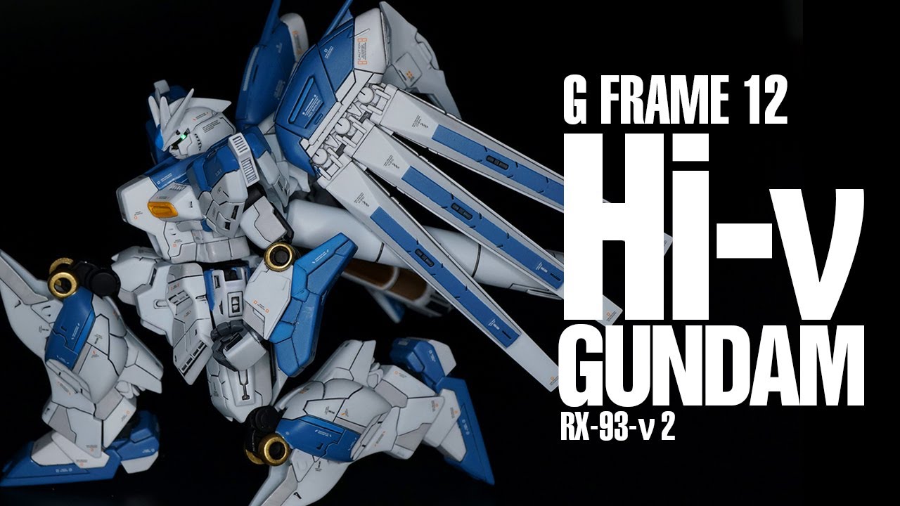 Gフレーム Hi-νガンダムをディテールアップ改造＆全塗装！！【GUNPLA/ガンプラ全塗装 28機目】G FRAME  Hi-ν GUNDAM BUILD