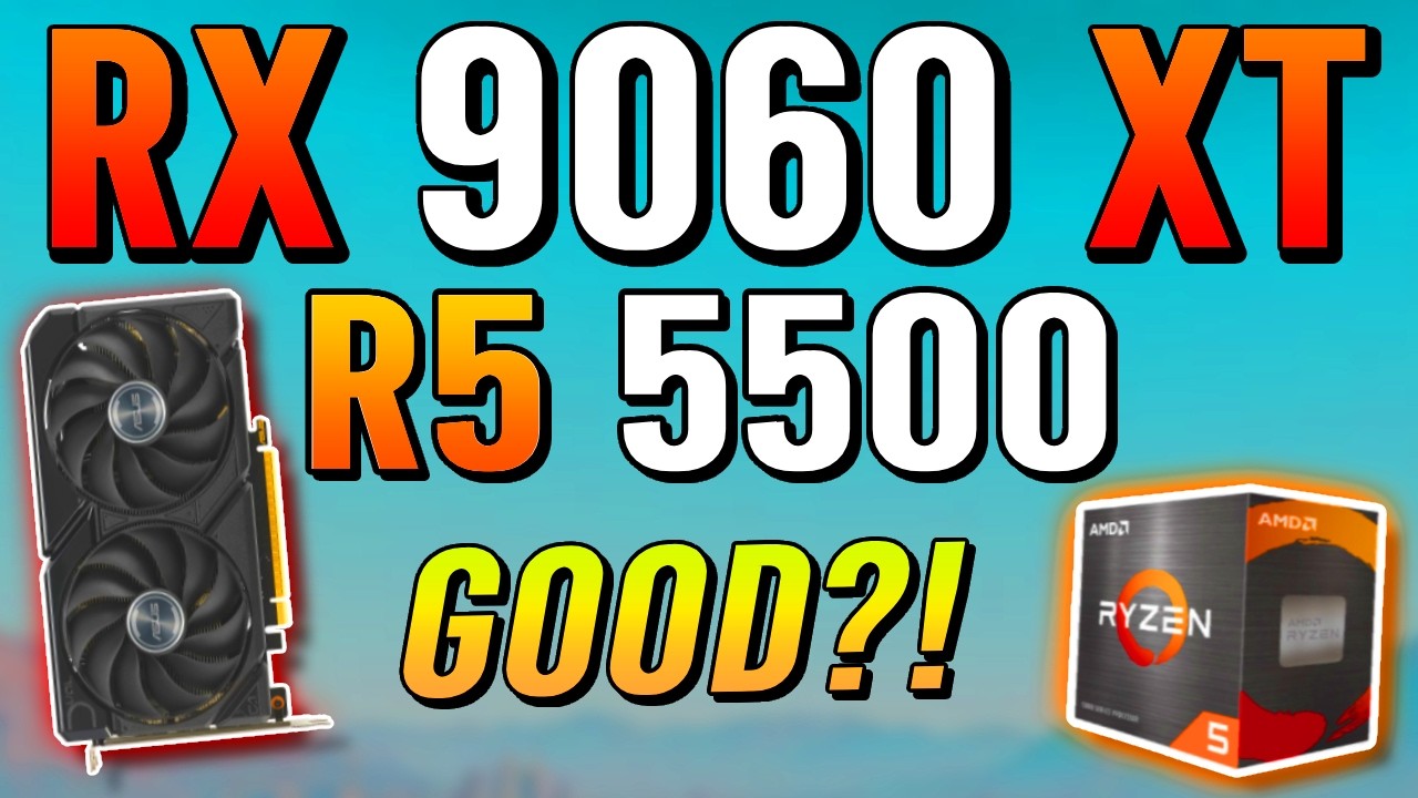 RX 9060 XT 16GB + R5 5500  -  Good Budget PC?!