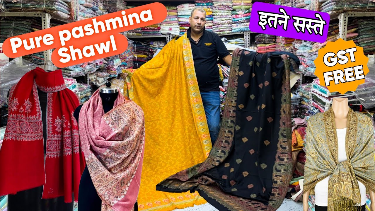 100%Original pashmina shawls | Pashmina shawls Wholesale market Delhi Chandni Chowk