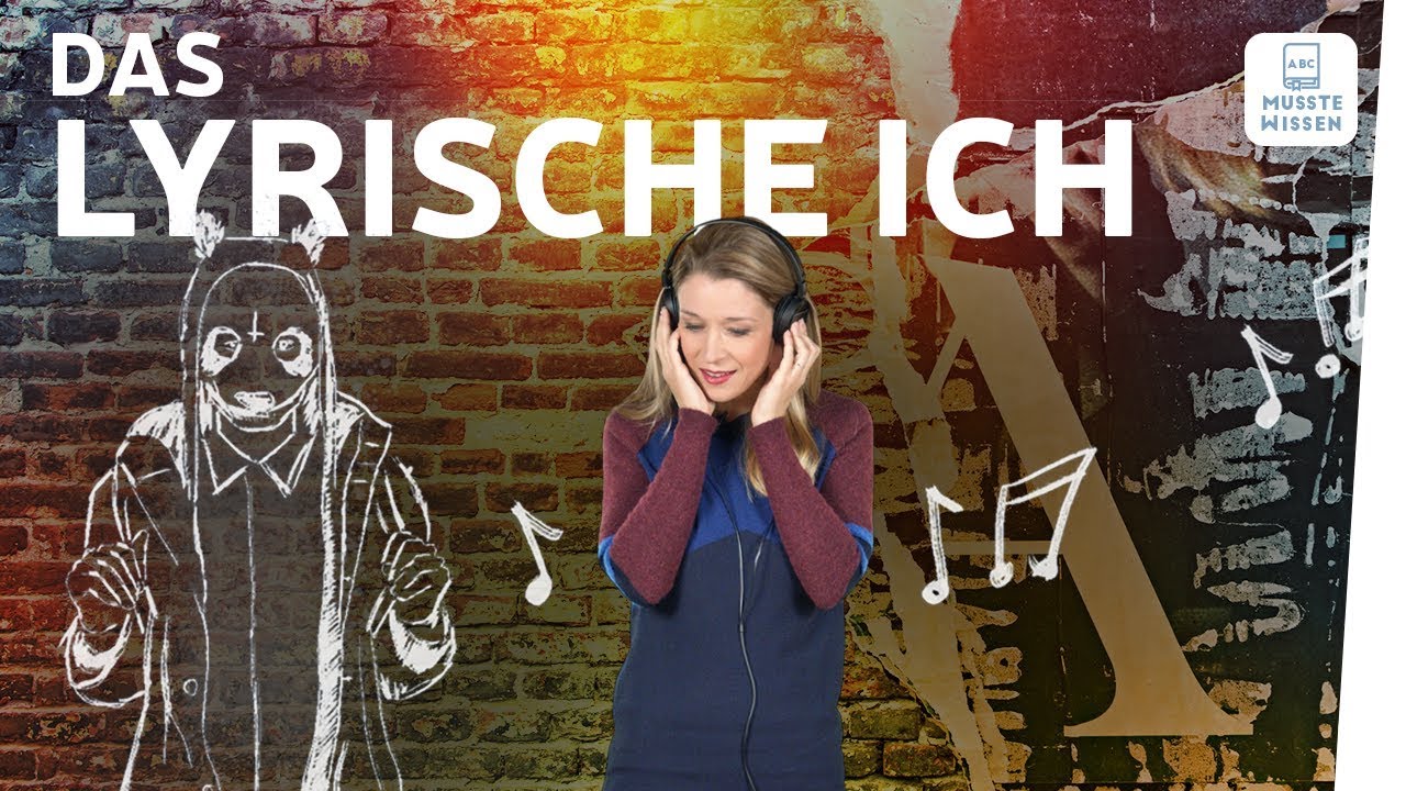 Lyrisches Ich I musstewissen Deutsch