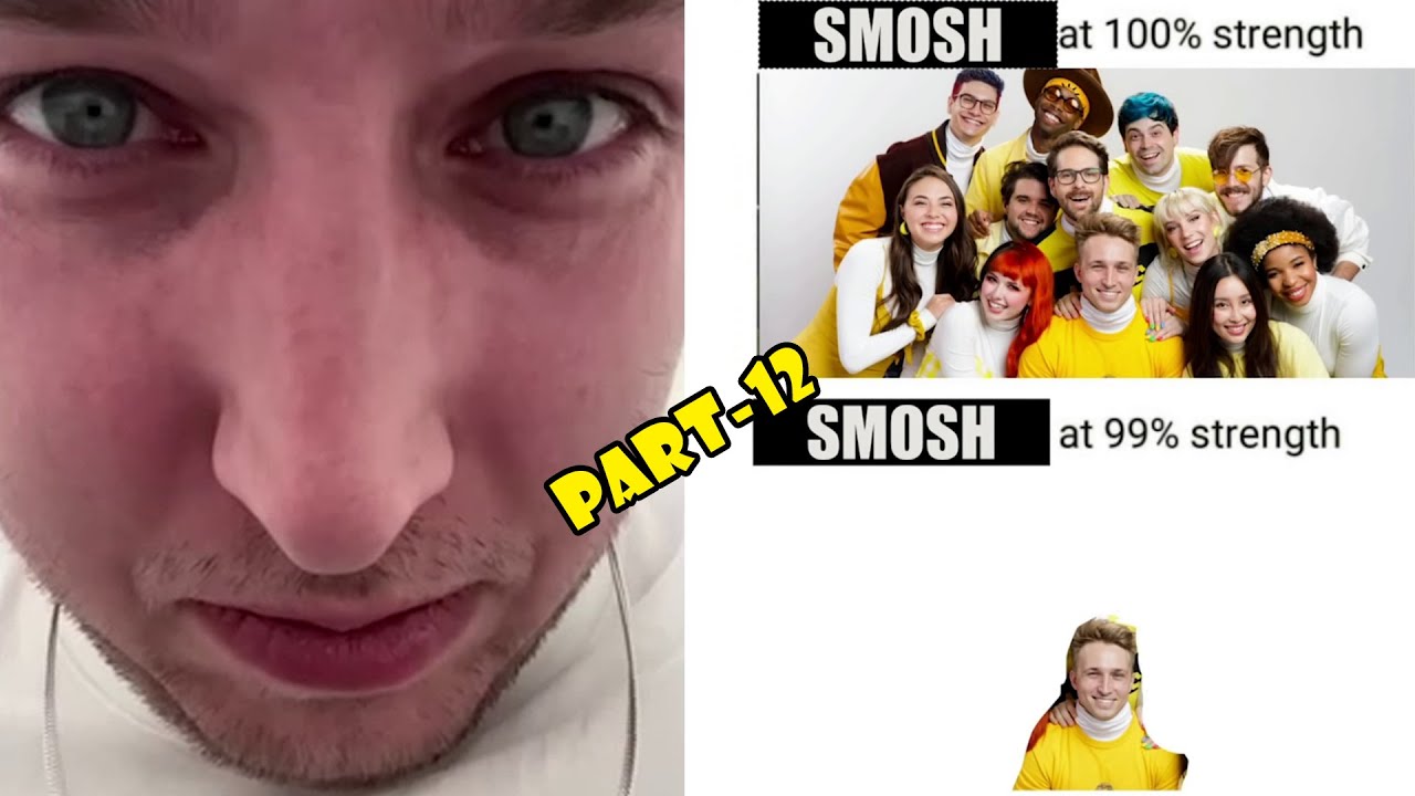 Part-12 of Shayne Topp being Smosh at 99% strength