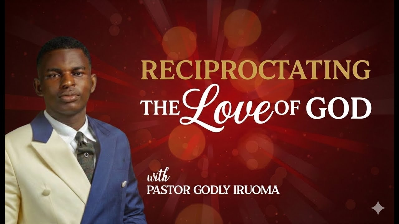 DO YOU LOVE HIM || PASTOR GODLY IRUOMA || SUNDAY SERVICE