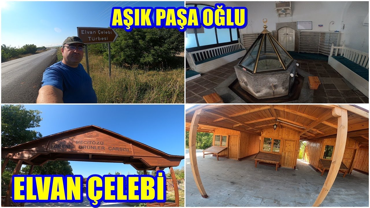 ELVAN ÇELEBİ TÜRBESİ MECİTÖZÜ