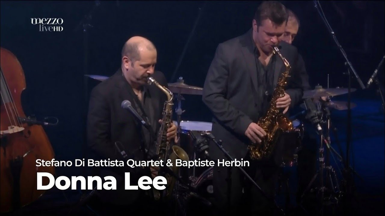 Stefano Di Battista Quartet & Baptiste Herbin - Donna Lee