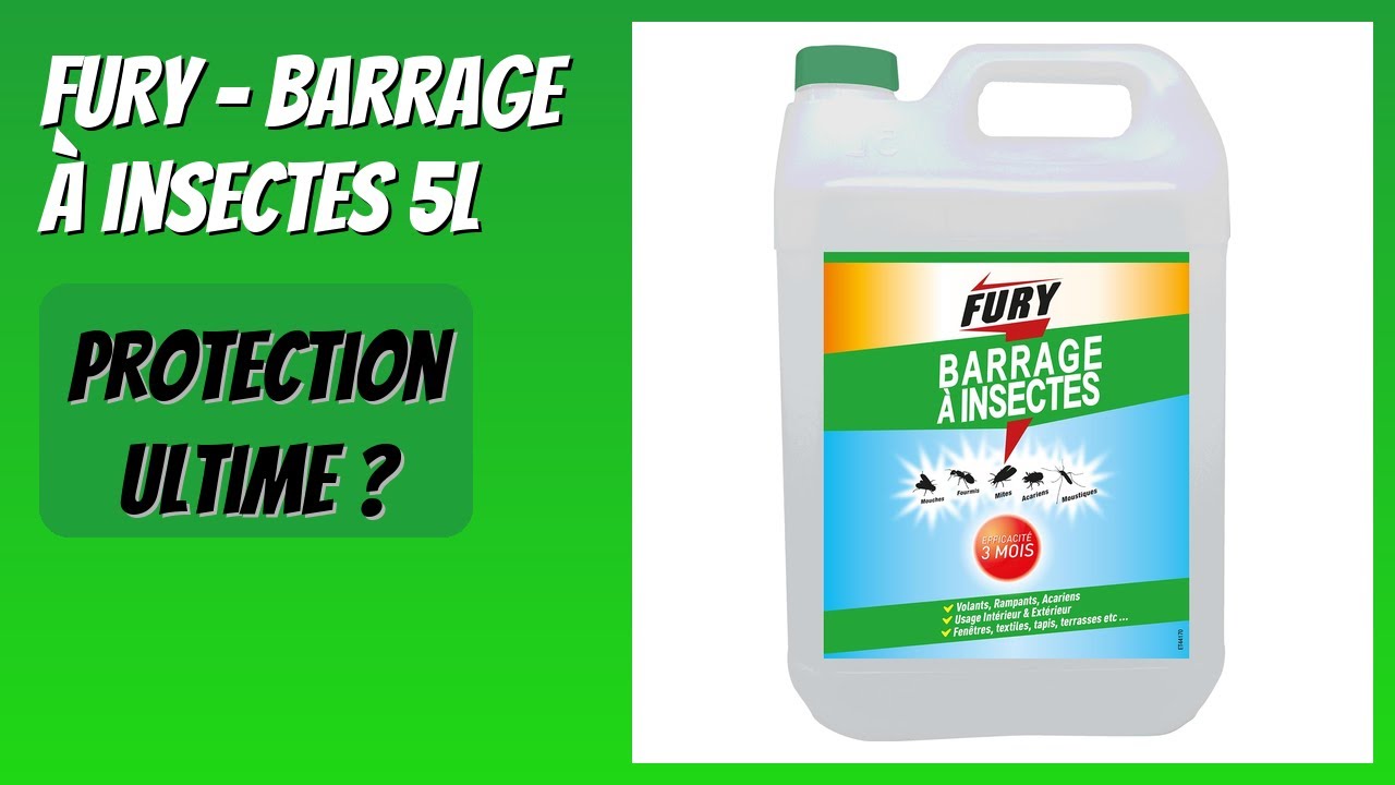 AVIS (2026) : FURY - Barrage à insectes 5L. DÉTAILS