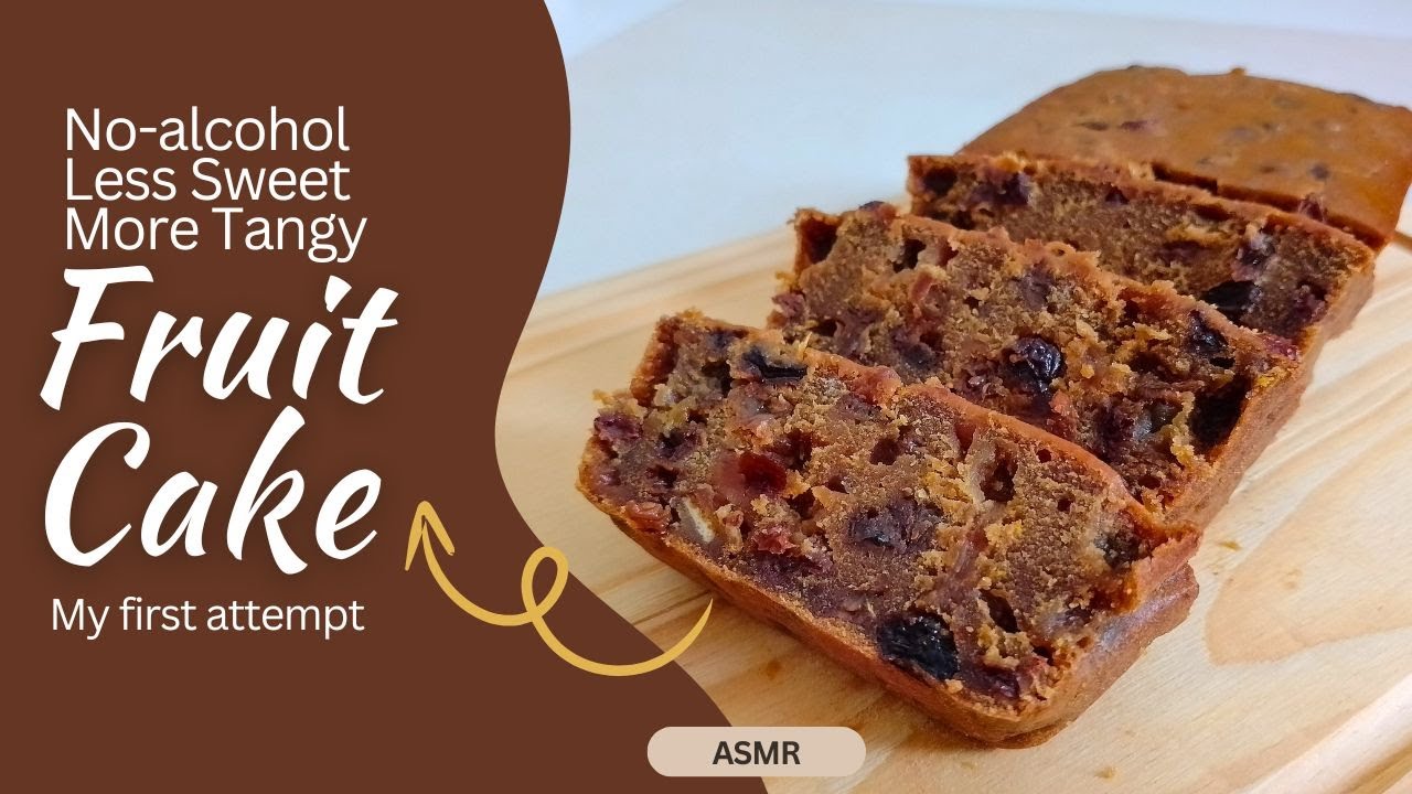No-alcohol Fruit Cake, Less Sweet, My First Attempt, Try at Your Own Risk