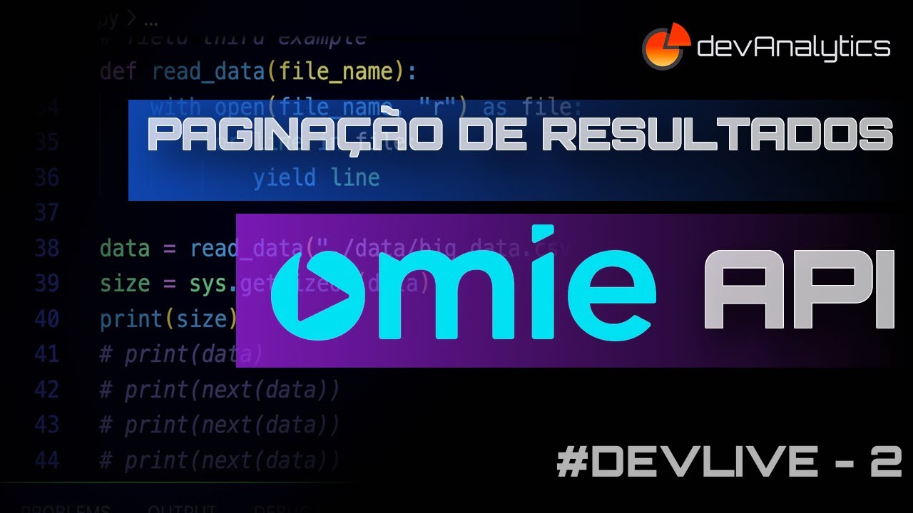 #02 DevLive - Construindo a paginação de resultados da Omie API
