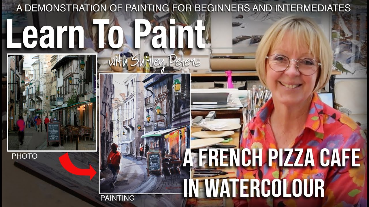 Learn to Paint! A French Pizza Cafe in Watercolor for Beginner and Intermediate level Painters.