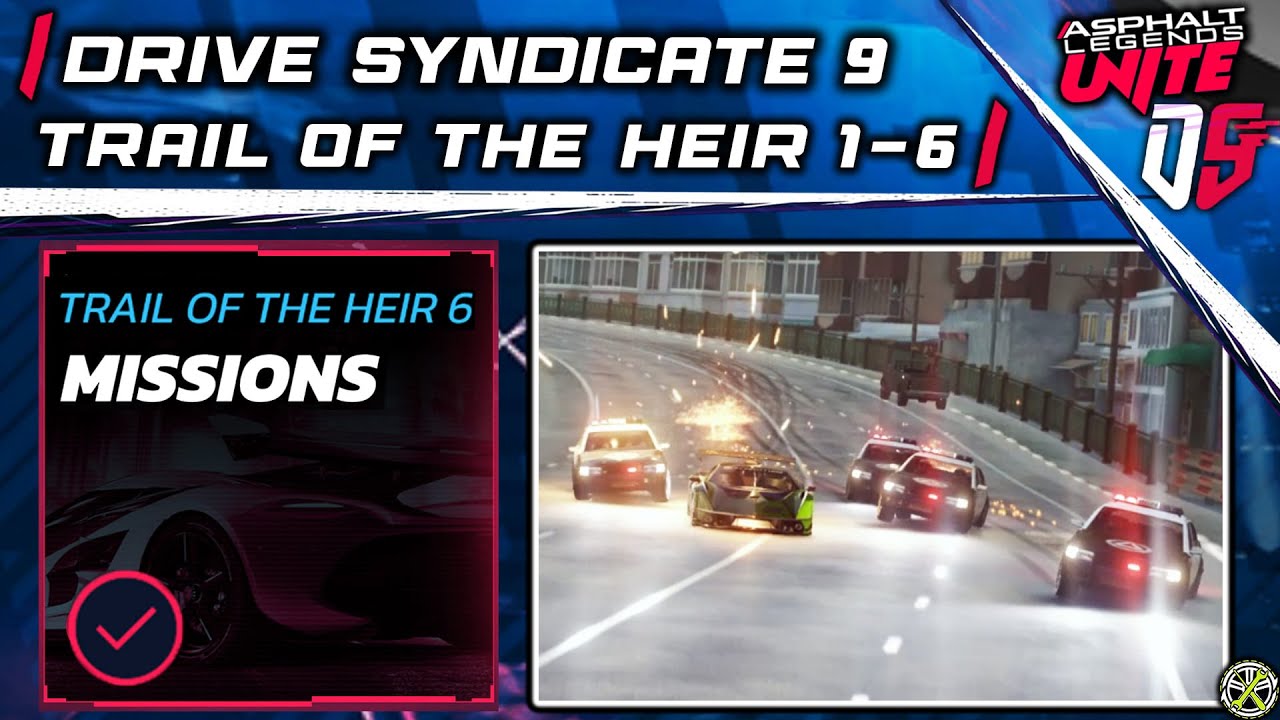 Asphalt Unite | Drive Syndicate 9 - Trail of the Heir 1-6