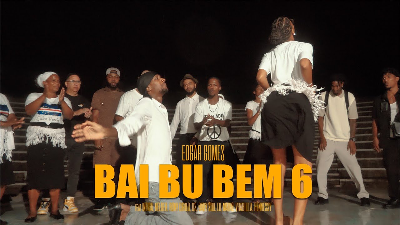 Edgar Gomes Bai Bu Bem 6 Feat Ineida,Helder,Rony Cirilo,DS,BabysDu,Lil Mário,VhaBulla,Hennessy
