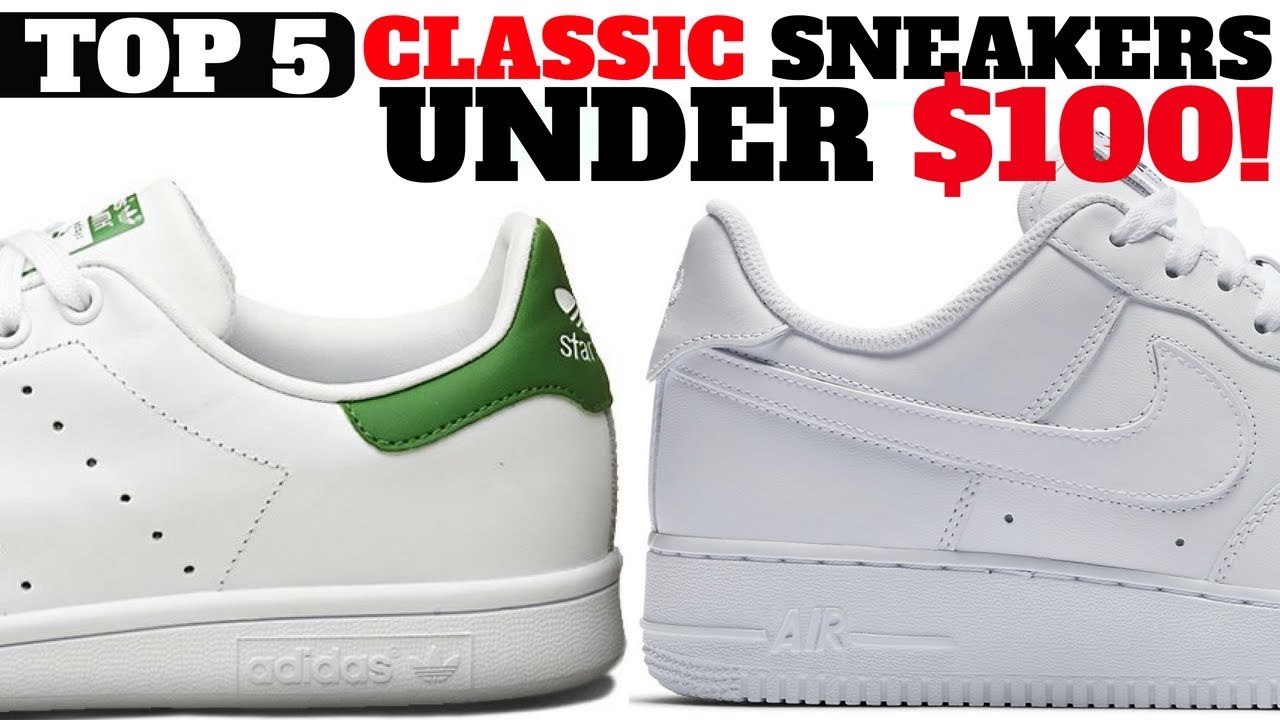 Top 5 Classic Sneakers UNDER $100 For Spring / Summer!!