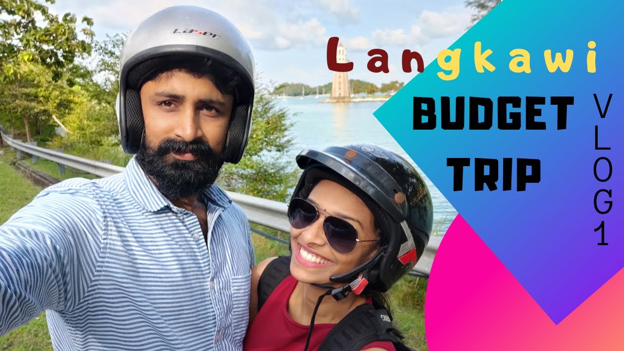 Trivandrum- Kochi- Kuala Lumpur- Langkawi (Malaysia)- Budget trip- Vlog 1