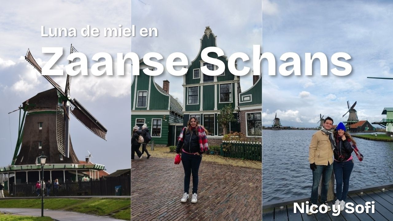Vlog Luna de Miel Paises Bajos #2 | Recorriendo Zaanse Schans y sus hermosos molinos