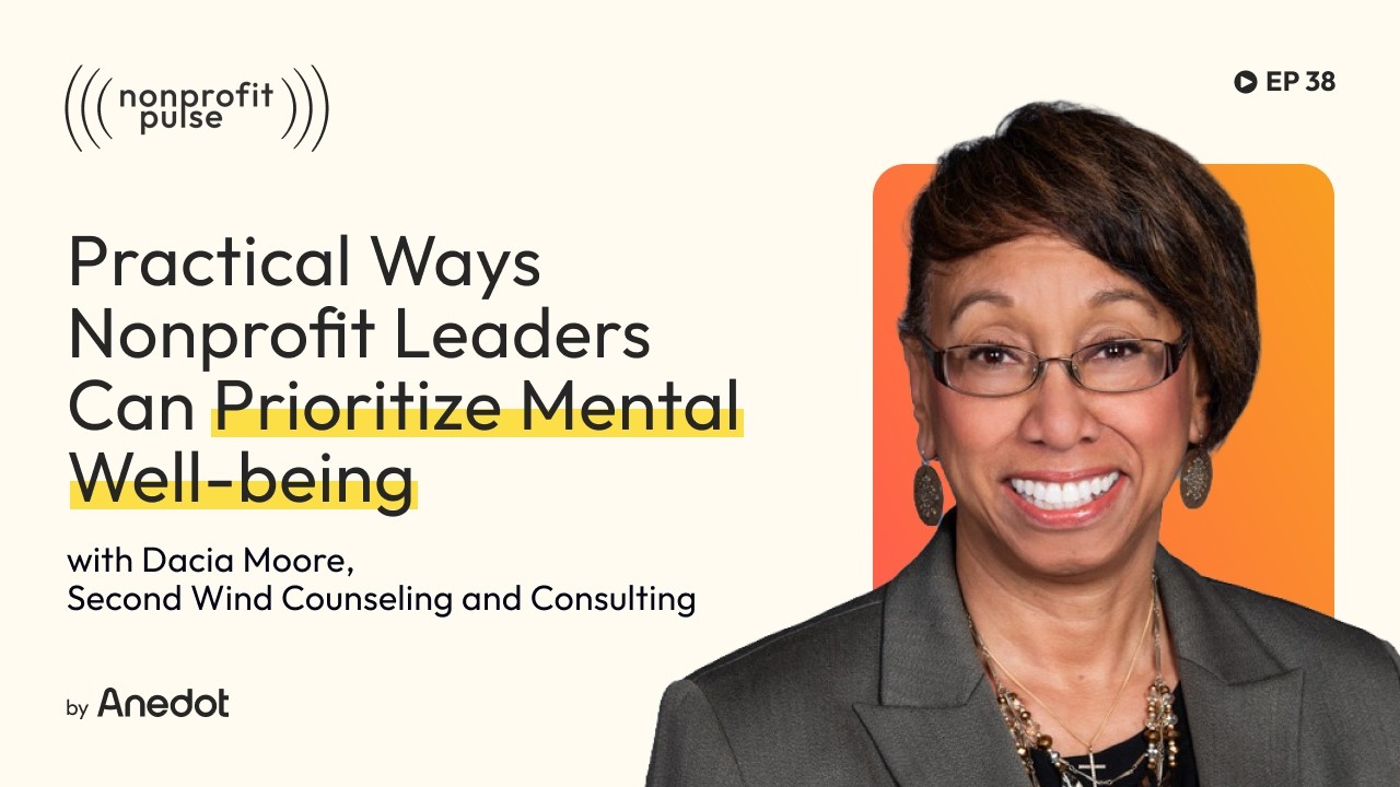 Sustaining the Changemakers: Practical Ways Nonprofit Leaders Can Prioritize Mental Well-being