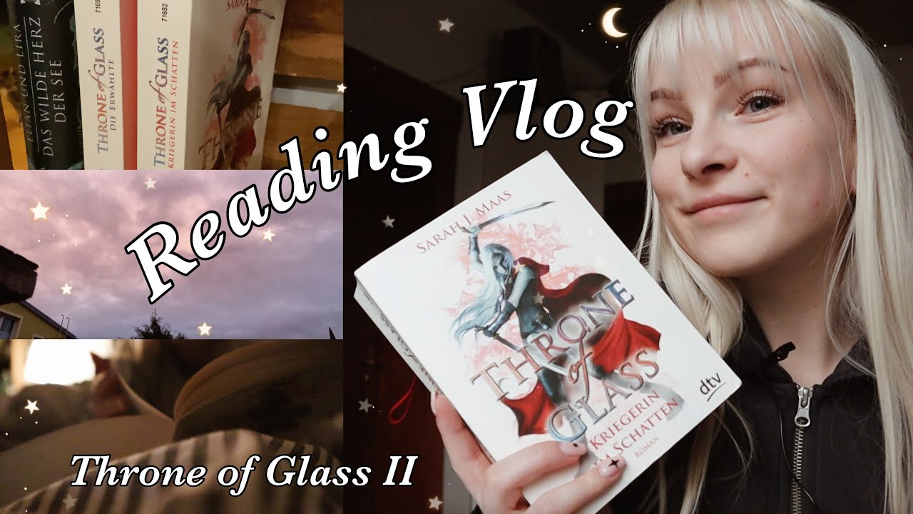 reading vlog | ich lese Throne of Glass 2 - Kriegerin im Schatten 💫 | Lesevlog