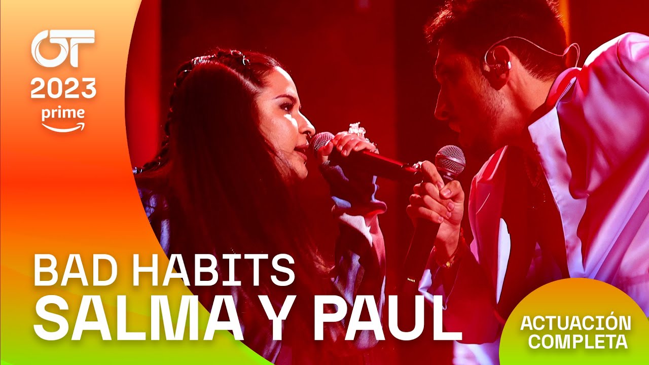 “BAD HABITS” - SALMA y PAUL | GALA 4 | #OT2023