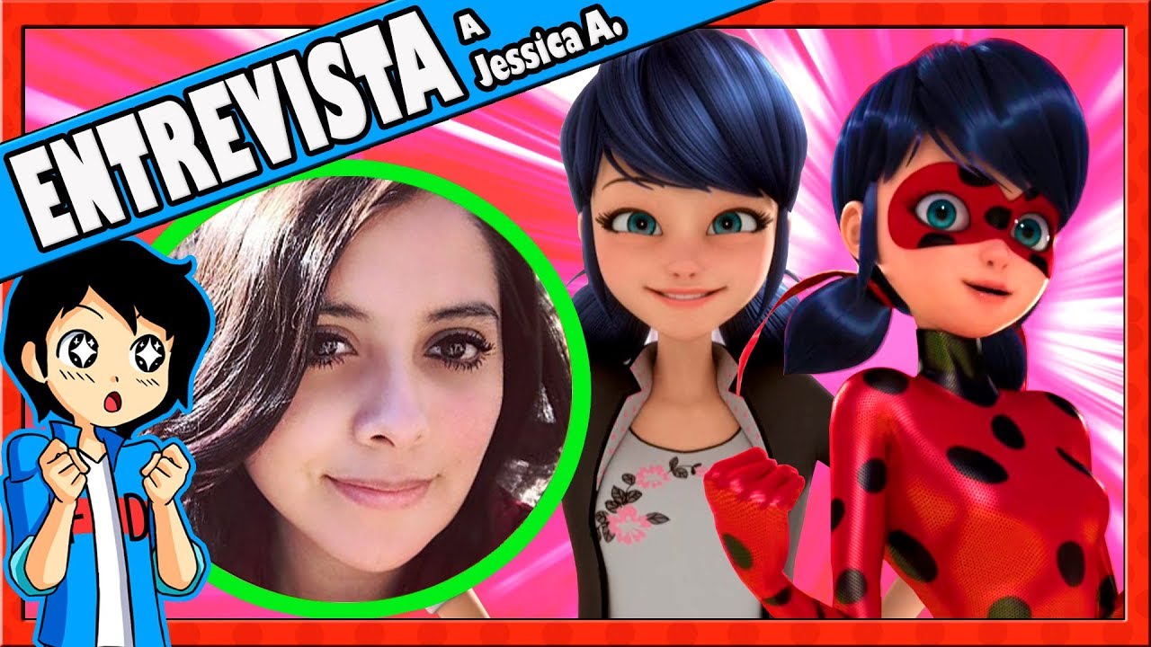 Miraculous Ladybug | ENTREVISTA A JESSICA ÁNGELES (VOZ DE MARINETTE / LADYBUG)