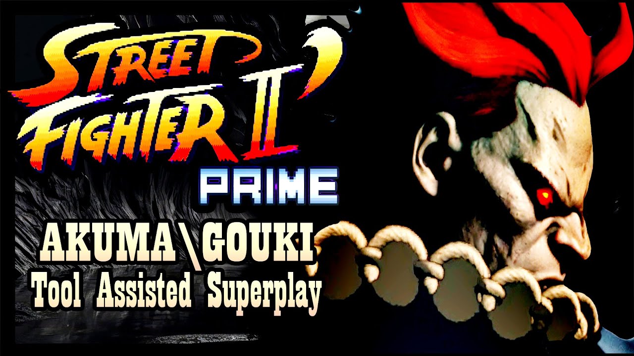 【TAS】STREET FIGHTER II PRIME 0.63 (ARCADE \ 2025) - AKUMA \ GOUKI