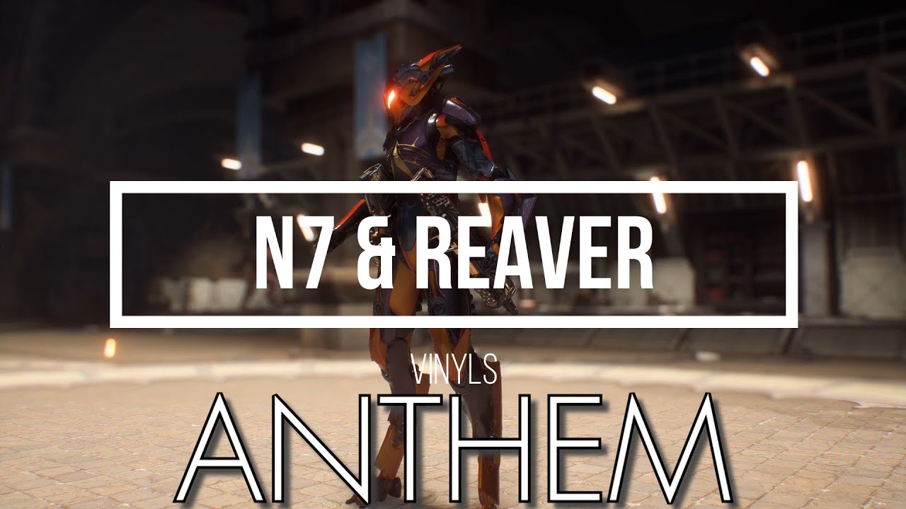 Anthem - N7 & Reaver Vinyls