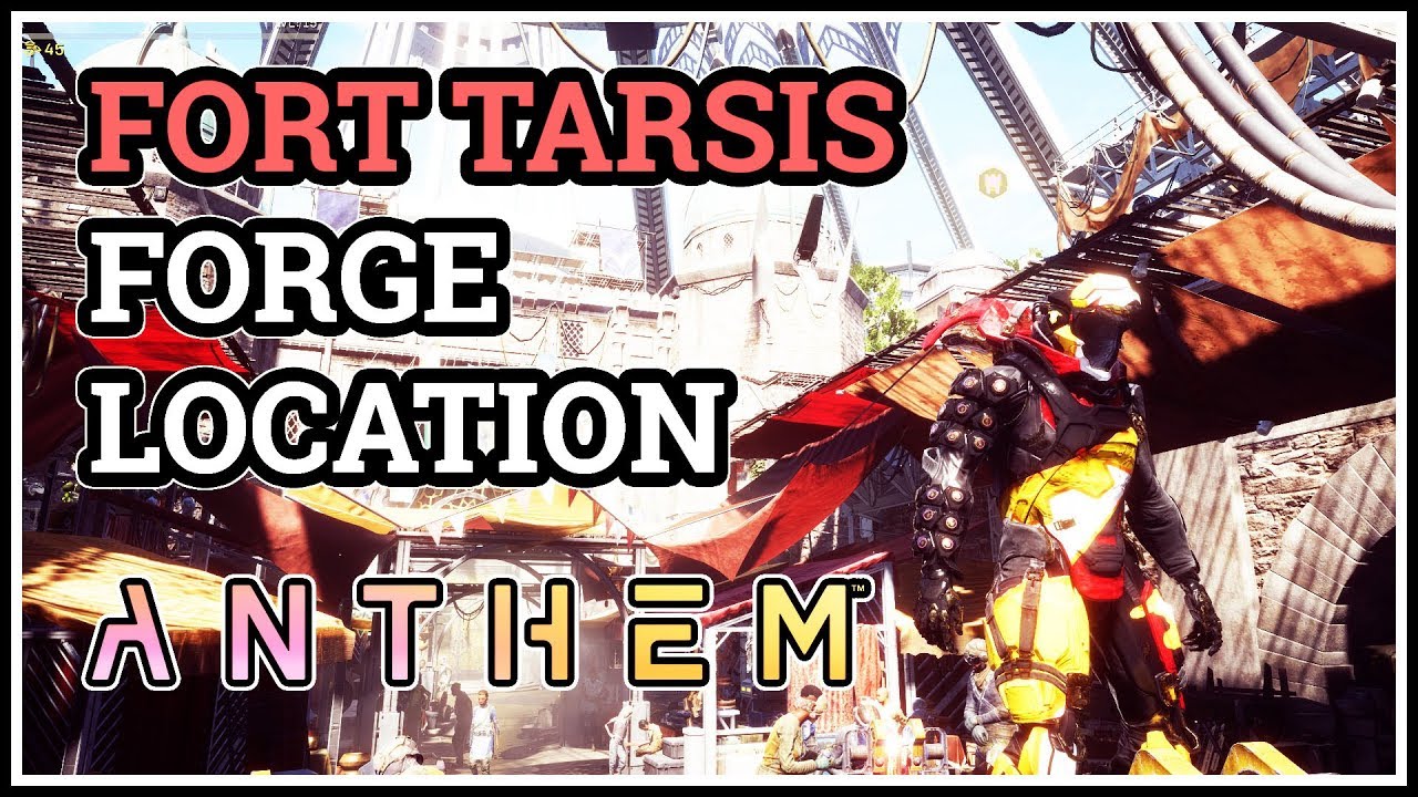 Where is Forge Fort Tarsis Anthem