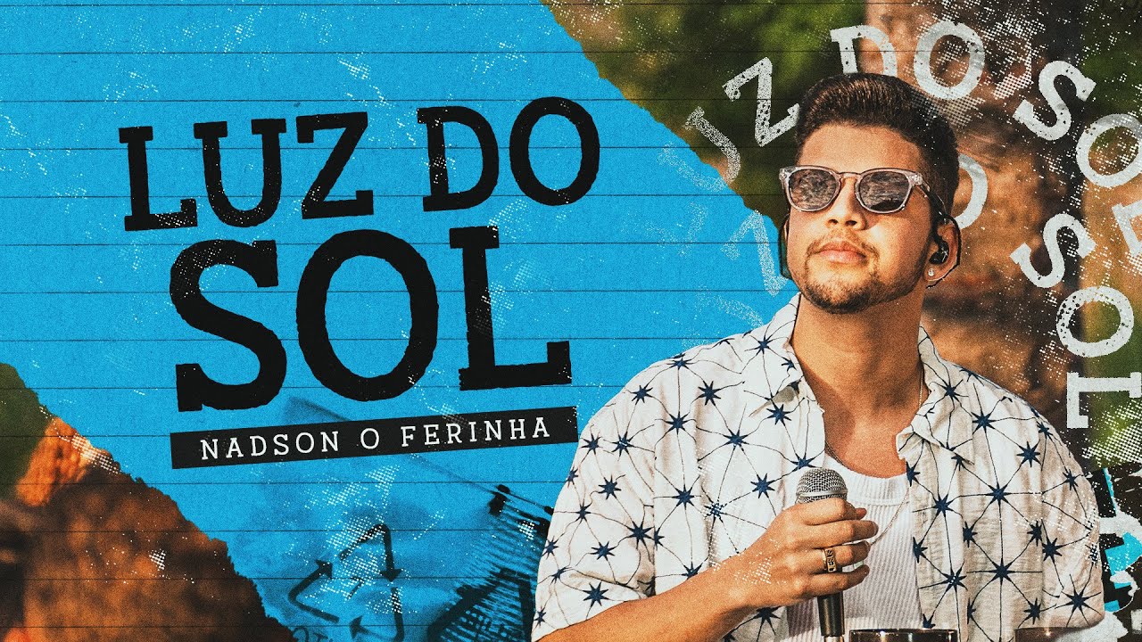 Nadson O Ferinha - Luz do Sol (Clipe Oficial)