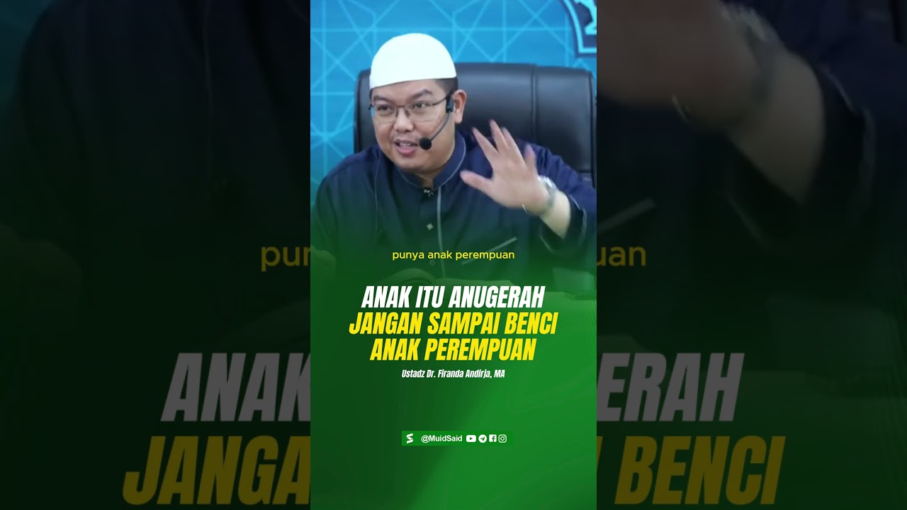 Anak itu Anugerah dari Allah, Jangan membenci anak perempuan - Ustadz Firanda Andirja #dakwahsunnah